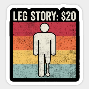 Leg Story Amputee Humor Sticker